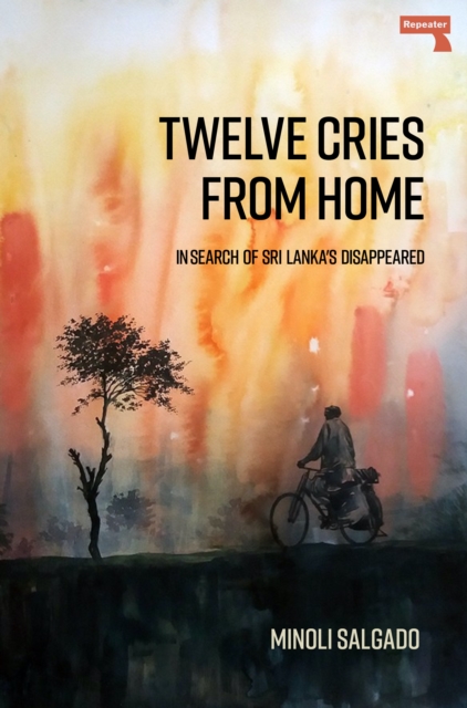 Twelve Cries From Home : In Search of Sri Lanka's Disappeared, Paperback / softback Book
