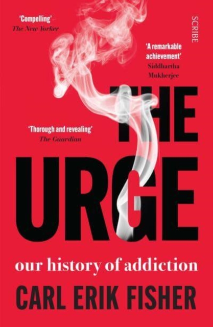 The Urge : our history of addiction, Paperback / softback Book