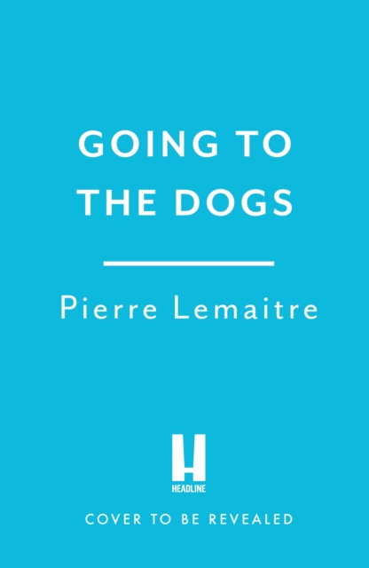 Going to the Dogs, Hardback Book