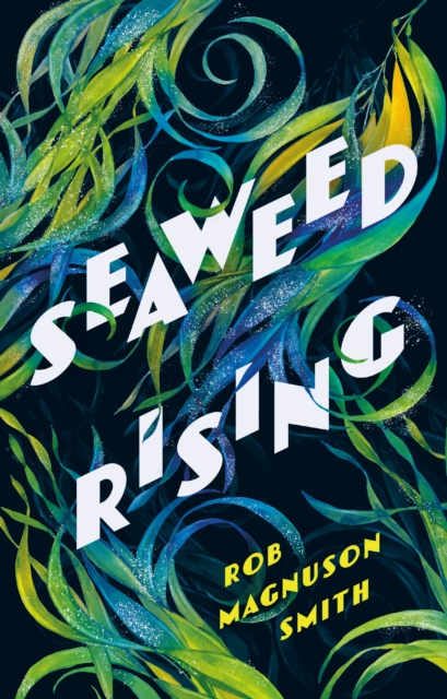 Seaweed Rising, Hardback Book