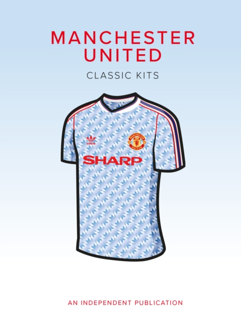 Manchester United Classic Kits, Hardback Book