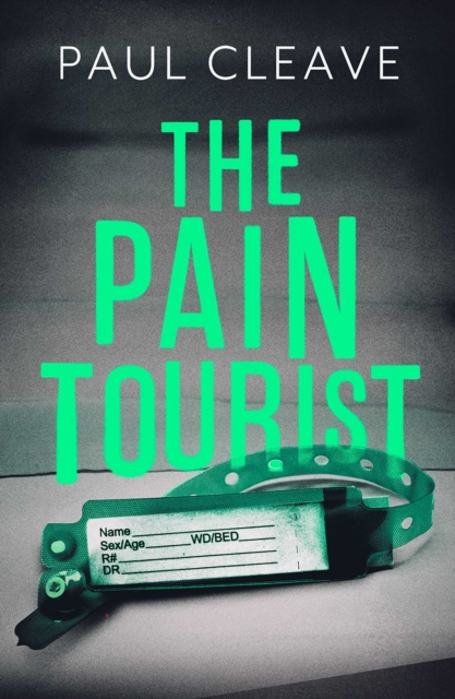 The Pain Tourist : The nerve-jangling, compulsive bestselling thriller Paul Cleave, Paperback / softback Book