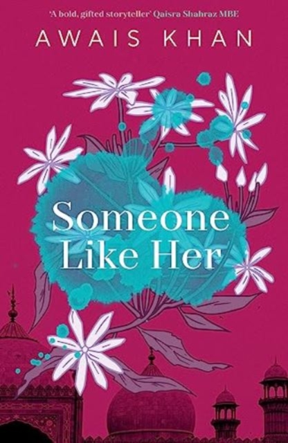Someone Like Her : The exquisite, heart-wrenching, eye-opening new novel from the bestselling author of No Honour, Paperback / softback Book