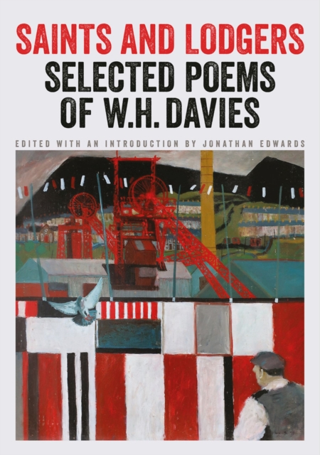 Saints and Lodgers : Poems of W. H. Davies, Paperback / softback Book