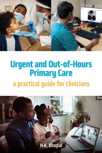 Urgent and Out-of-Hours Primary Care : A practical guide for clinicians, EPUB eBook