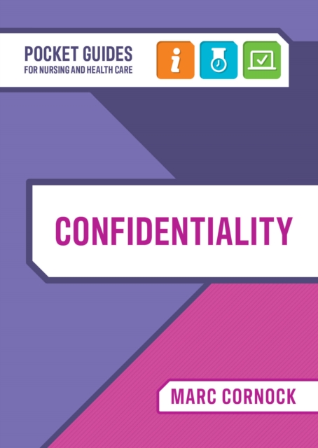 Confidentiality : A Pocket Guide for Nursing and Health Care, Spiral bound Book