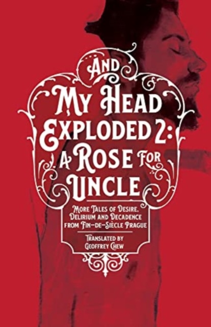 And My Head Exploded 2 : A Rose for Uncle, Hardback Book