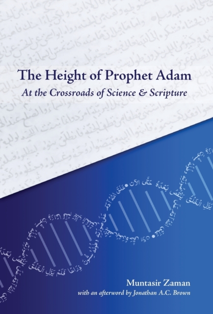 The Height of Prophet Adam : At the Crossroads of Science and Scripture, Hardback Book