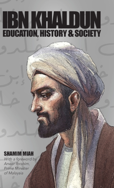 Ibn Khaldun : Education, History and Society, Hardback Book