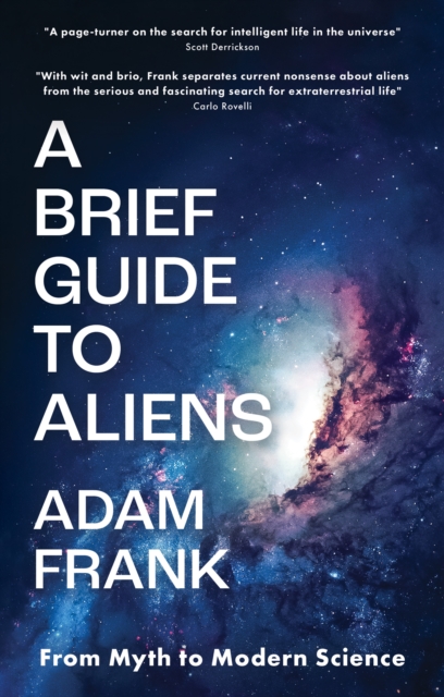 A Brief Guide to Aliens : From Myth to Modern Science, Hardback Book
