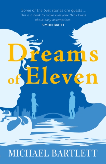 Dreams of Eleven : the gripping, unexpected story of a quest, from the author of PERSONAL ISLANDS, Paperback / softback Book