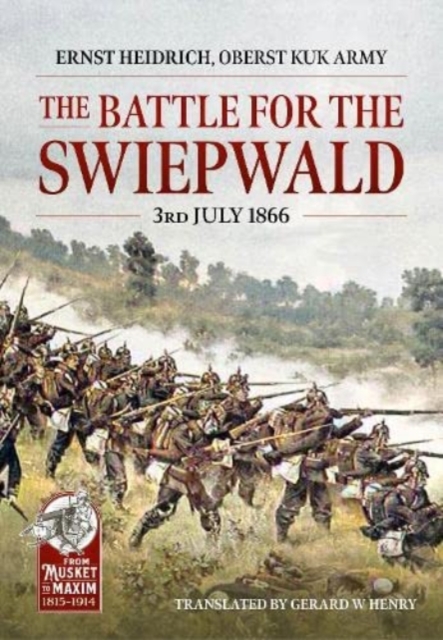The Battle for the Swiepwald, 3rd July 1866 : English Translation, Paperback / softback Book