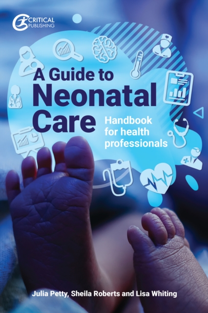 A Guide to Neonatal Care : Handbook For Health Professionals, EPUB eBook
