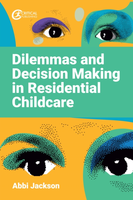Dilemmas and Decision Making in Residential Childcare, EPUB eBook