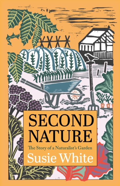 Second Nature : The Story of a Naturalist's Garden, Paperback / softback Book