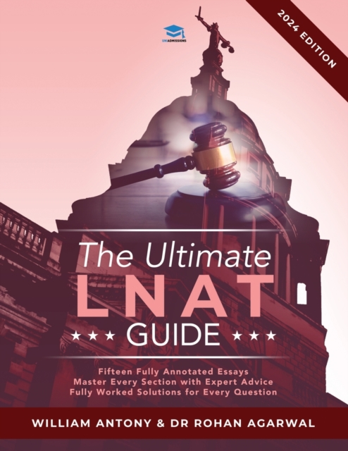 The Ultimate LNAT Guide : Over 400 practice questions with fully worked solutions, Time Saving Techniques, Score Boosting Strategies, Annotated Essays. 2022 Edition guide to the National Admissions Te, Paperback / softback Book