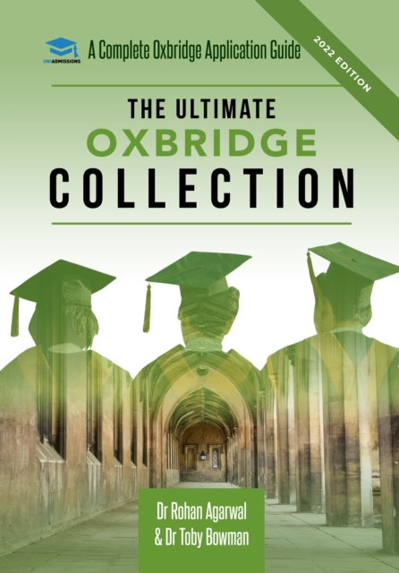The Ultimate Oxbridge Collection : The Oxbridge Collection is your Complete Guide to Get into Oxford & Cambridge from choosing your College, writing your Personal Statement, Preparing for your Intervi, Paperback / softback Book