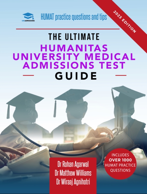 The Ultimate Humanitas University Medical Admissions Test Guide : Practice questions, time-saving techniques, and insider tips for the HUMAT. Prepare like never before and secure your dream place at t, Paperback / softback Book