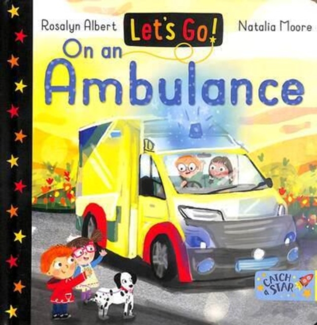 Let's Go! On an Ambulance : 13, Board book Book