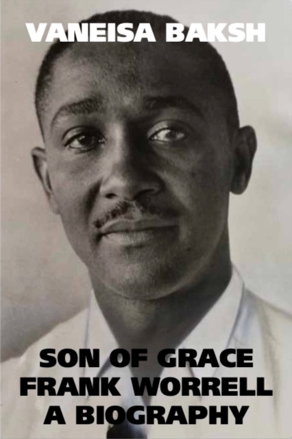 Son of Grace : Frank Worrell - A Biography, Hardback Book