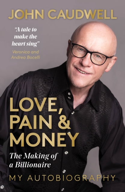 Love, Pain and Money : The Making of a Billionaire, Hardback Book