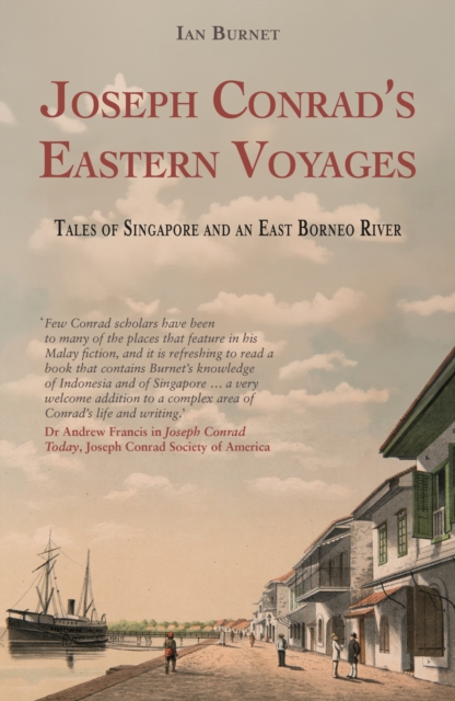 Joseph Conrad's Eastern Voyages : Tales of Singapore and an East Borneo River, Paperback / softback Book