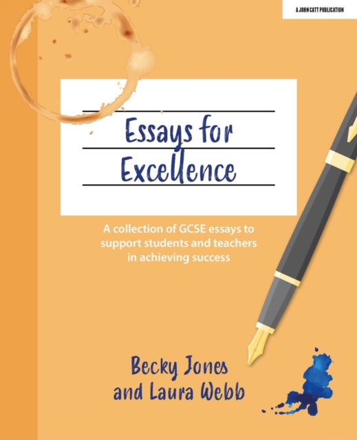 Essays for Excellence: A collection of GCSE essays to support students and teachers in achieving success, EPUB eBook