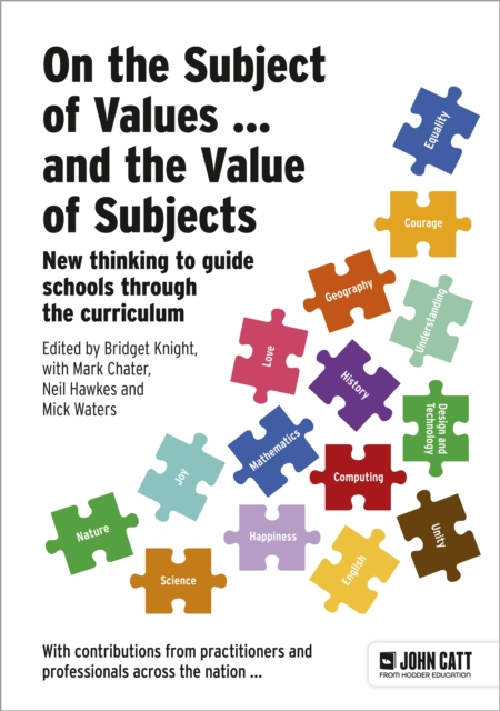 On the Subject of Values ... and the Value of Subjects: New thinking to guide schools through the curriculum, EPUB eBook