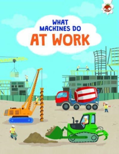 What Machines Do: AT WORK : STEM, Paperback / softback Book