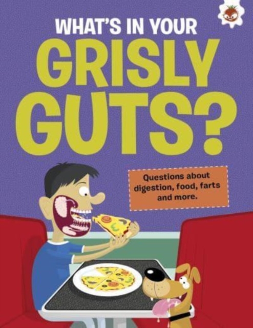 The Curious Kid's Guide To The Human Body: WHAT'S IN YOUR GRISLY GUTS? : STEM, Paperback / softback Book