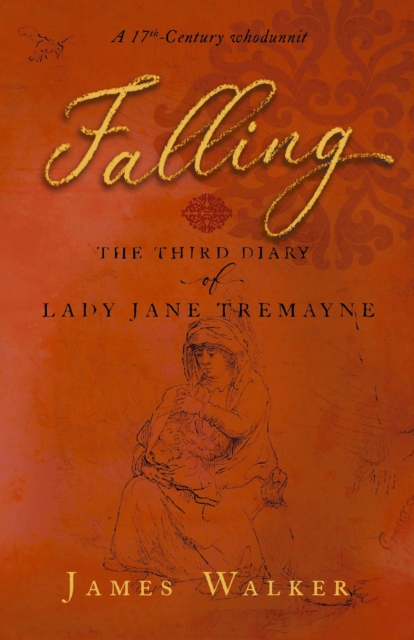 Falling : the third diary of Lady Jane Tremayne, Paperback / softback Book