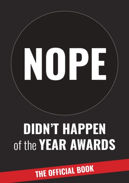 Didn't Happen of the Year Awards - The Official Book : Exposing a world of  online exaggeration, Paperback / softback Book