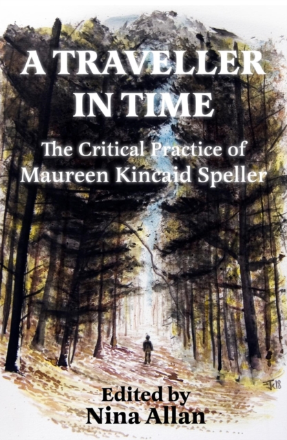 A Traveller in Time : The Critical Practice of Maureen Kincaid Speller, EPUB eBook