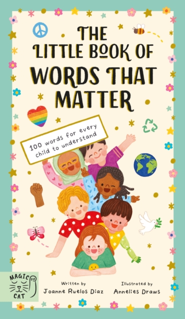 The Little Book of Words That Matter : 100 Words for Every Child to Understand, Hardback Book