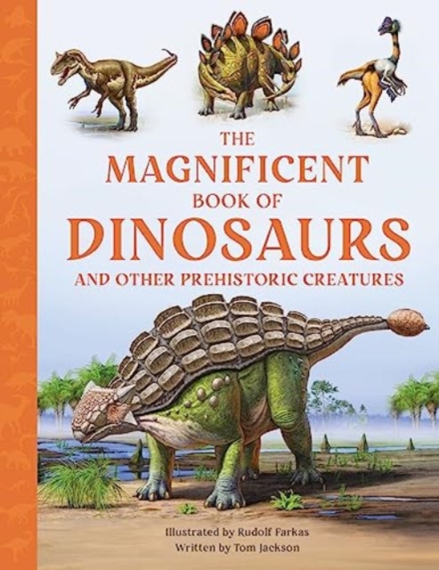 The Magnificent Book of Dinosaurs, Hardback Book