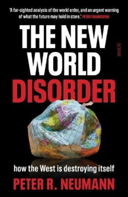 The New World Disorder : how the West is destroying itself, Hardback Book