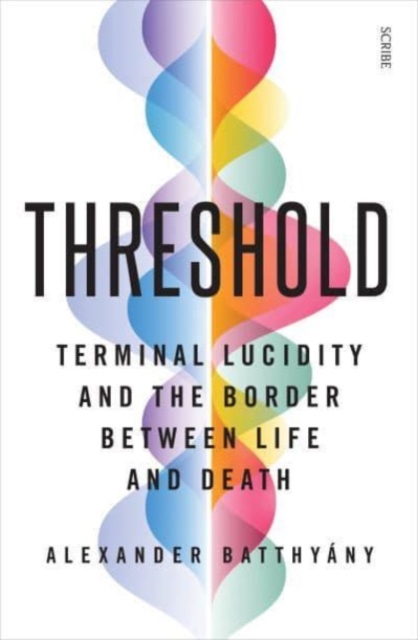 Threshold : terminal lucidity and the border between life and death, Paperback / softback Book