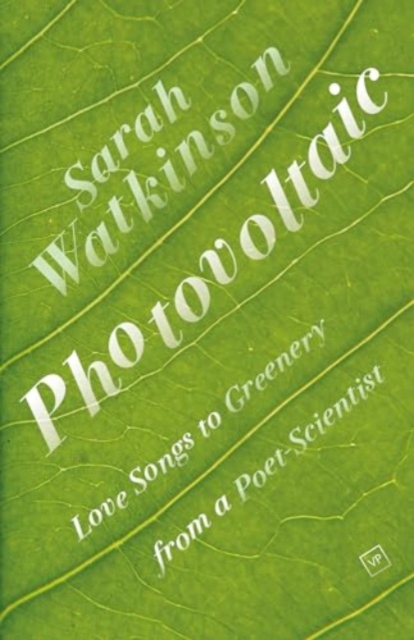 Photovoltaic : Love Songs to Greenery from a Poet-Scientist, Paperback / softback Book