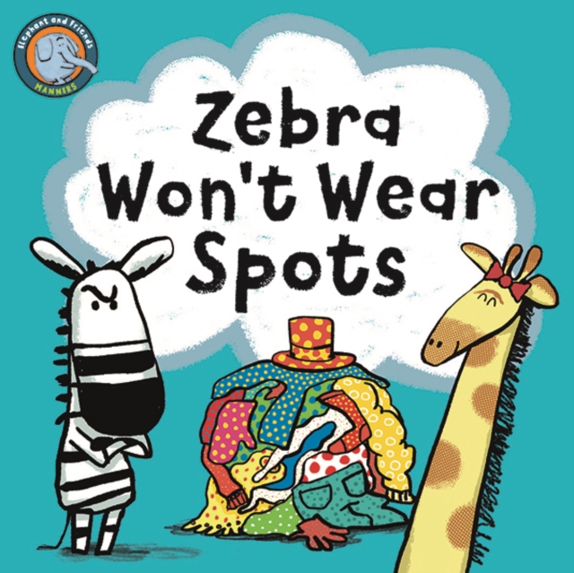 Zebra Won't Wear Spots, Board book Book