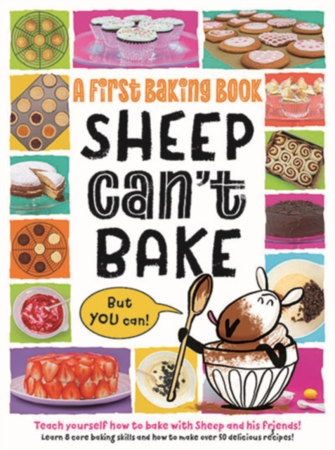 Sheep Can't Bake, But You Can! : A first baking book, Hardback Book
