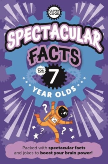 Spectacular Facts For Seven Year Olds, Paperback / softback Book