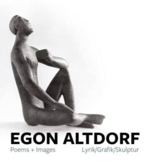 Egon Altdorf: Poems and Images, Paperback / softback Book