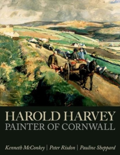 Harold Harvey : Painter of Cornwall, Paperback / softback Book