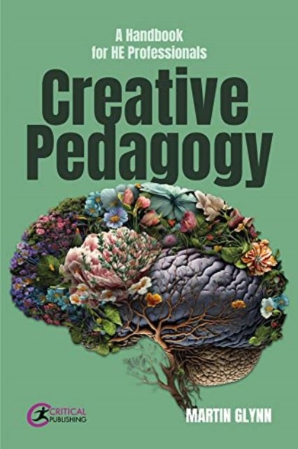Creative Pedagogy : A Handbook for HE Professionals, Paperback / softback Book