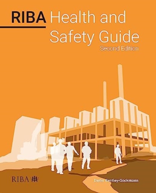RIBA Health and Safety Guide 2023, Paperback / softback Book