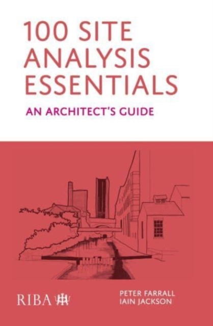 100 Site Analysis Essentials : An architect's guide, Paperback / softback Book