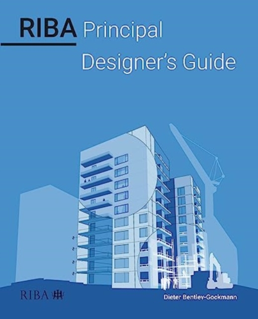 RIBA Principal Designer's Guide, Paperback / softback Book