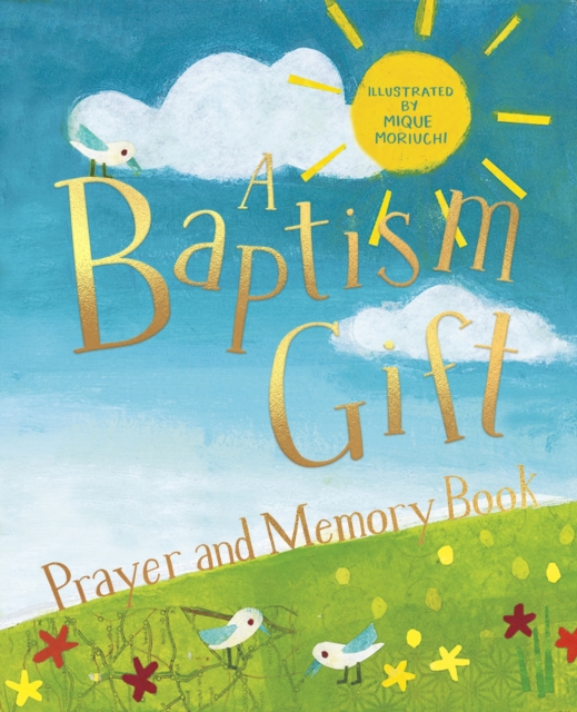 A Baptism Gift Prayer and Memory Book, Hardback Book
