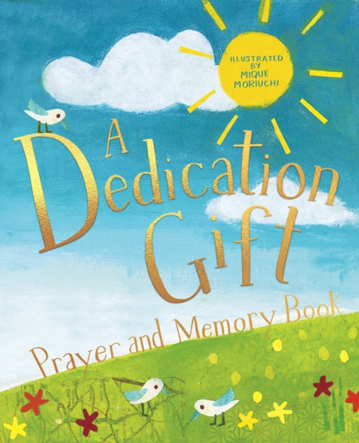 A Dedication Gift Prayer and Memory Book, Hardback Book