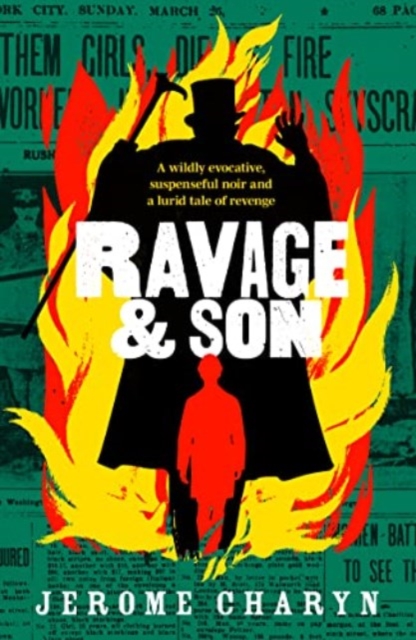 Ravage & Son : A dark, thrilling new novel of corruption in 19th-century New York, Paperback / softback Book